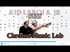 Stay - The Kid LAROI & Justin Bieber on Chrome Music Lab - Song Maker