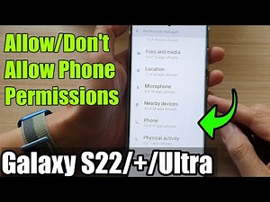 Galaxy S22/S22+/Ultra: How to Allow/Don't Allow Phone Permissions
