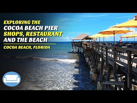 Enjoying the Beach, The Shops, Restaurant, and Views From Cocoa Beach Pier