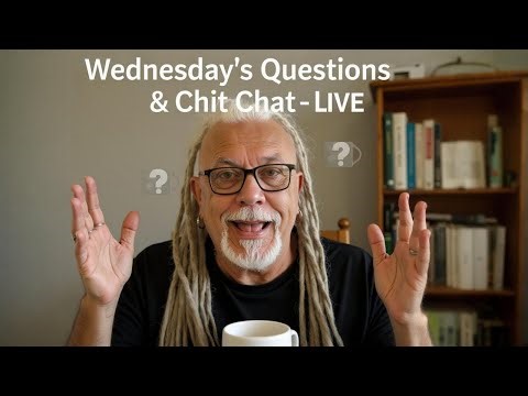 Wednesday's Questions & Chit Chat - Live @ 7pm