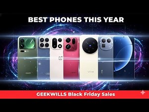 All here, The Phones run for the BEST Phone this year ft. GEEKWILLS Black Friday Sales!