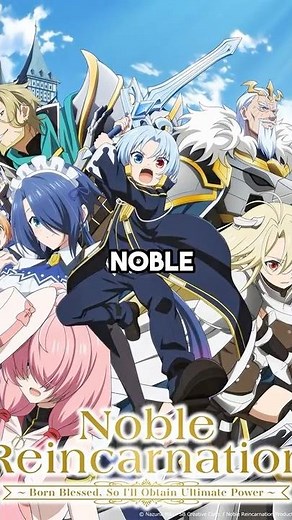 Noble Reincarnation Is Pure Power Fantasy
