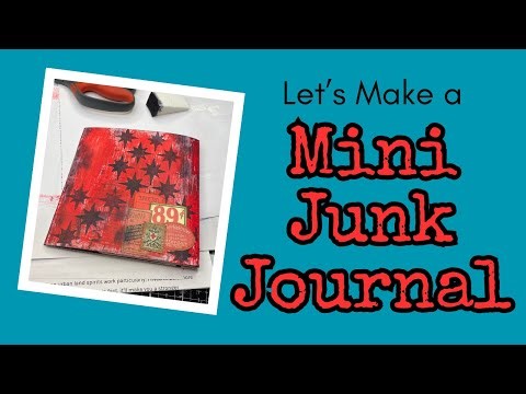 Let's Make a Mini Junk Journal: Week 1