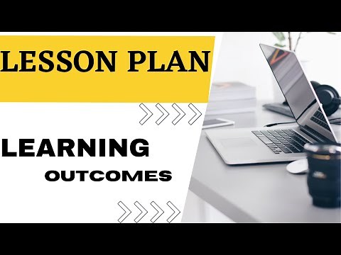 How to Write a Lesson Plan - Learning Outcomes #latest #trends in #education