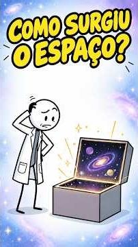 A CIÊNCIA Ainda NÃO SABE de Onde Veio o ESPAÇO 🌌 #historia #curiosidades