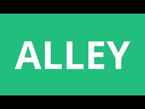 How To Pronounce Alley - Pronunciation Academy