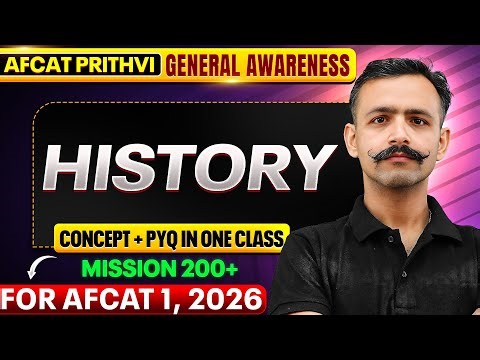 Complete History For AFCAT 1, 2026 | General Awareness For AFCAT 2026 | AFCAT Exam | AFCAT History