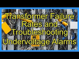 Transformer Failure Rates and Troubleshooting Undervoltage Alarms