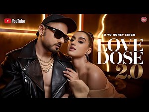 Love Dose 2.0 - Yo Yo Honey Singh |Official Music Video | New Hindi Songs 2025 | Ft.Honey Singh