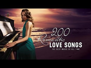 TOP 200 Best Romantic Piano Love Songs - Soft Relaxing Piano Instrumental Background Music