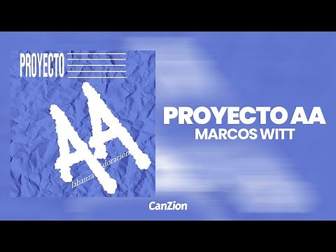 Proyecto AA - Marcos Witt (Álbum Completo)