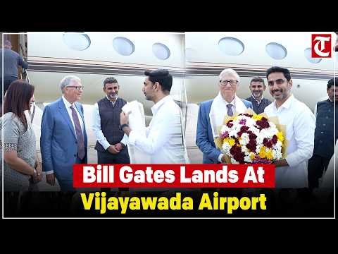 Bill Gates arrives at Vijayawada’s Gannavaram Airport; IT Minister Nara Lokesh greets him
