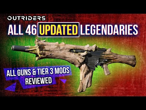 UPDATED Outriders | ALL 46 LEGENDARY WEAPONS | All Guns & MODS Reviewed Full Legendary Weapon Guide
