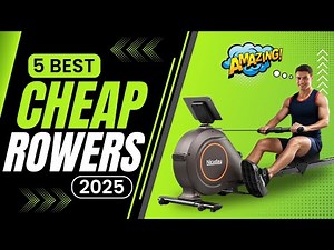 Top 5 Best Cheap Rowing Machines in 2025 | Budget-Friendly & High-Quality Picks