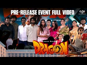 Dragon Pre Release Event Full Video | Pradeep Ranganathan | Ashwath | Anupama | Kayadu Lohar | AGS
