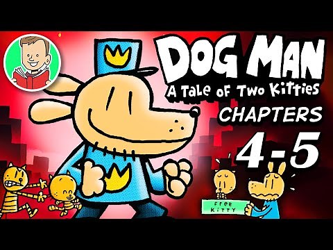 DOG MAN BOOK 3 PART 2 🐶👮 A Tale of Two Kitties (Chapters 4-5) | Dog Man Series Book 3