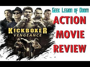 KICKBOXER VENGEANCE ( 2016 Jean-Claude Van Damme ) Action Movie Review