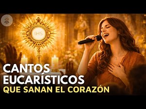 Cantos Eucarísticos Hermosos Para Adorar A Jesús Sacramentado | Música Católica | Alabanzas Católica