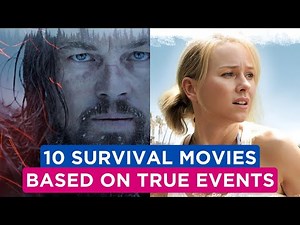 10 UNBELIEVABLE SURVIVAL MOVIES Based On TRUE STORIES