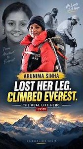 Arunima Sinha: The Woman Who Climbed Everest After Losing Her Leg 🏔️ | Never Give Up