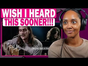 FIRST TIME REACTING TO | James Taylor & Carole King "You've Got A Friend"