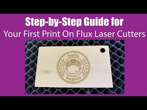 U3DPS | FLUX Beambox Laser Cutter | Creating Your First Test Print