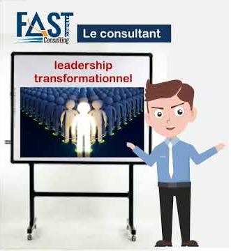 029 Le consultant: Leadership transformationnel
