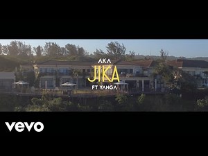 New Video: AKA feat. Yanga Chief – Jika