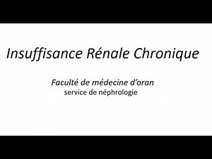 diagnostiquer et traiter L'insuffisance Rénale Chronique cours complet IRC meilleure explication
