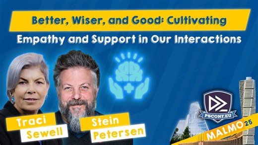 Better, Wiser, and Good - Stein Petersen, Traci Sewell - PSConfEU 2025 | PSConfEU