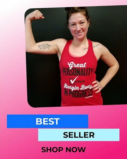 Great personality check, Bangin body in progress