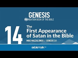 The First Appearance of Satan in the Bible (Genesis 3 Bible Study) – Mike Mazzalongo | BibleTalk.tv