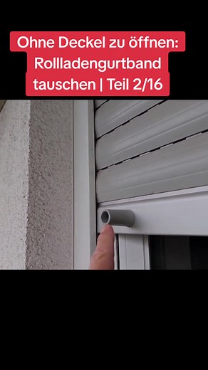Rollladengurtband tauschen ohne Deckel zu öffnen: Schritt-für-Schritt Anleitung