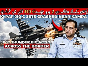 2 PAF J10 C Jets Crashed Near Kamra| JF 17 Thunder Big Action Across Border|The Info Center.