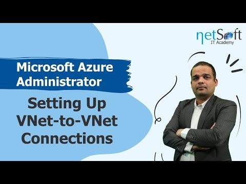 Microsoft Azure Administrator - Setting Up VNet-to-VNet Connections - Episode 79
