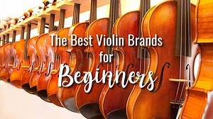Best Violin Brands for Beginners | NewViolinist