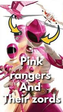 All pink rangers and THEIR ZORDS