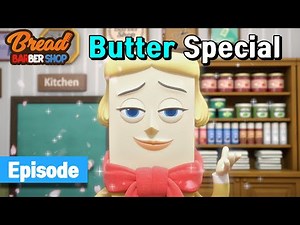 BreadBarbershop | Butter Special! | english/animation/dessert/cartoon