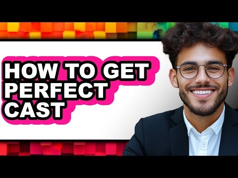 How to Get Perfect Cast (full Guide)
