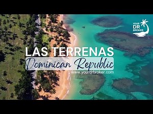 The Beauty of Las Terrenas Dominican Republic - YourDRBroker.com