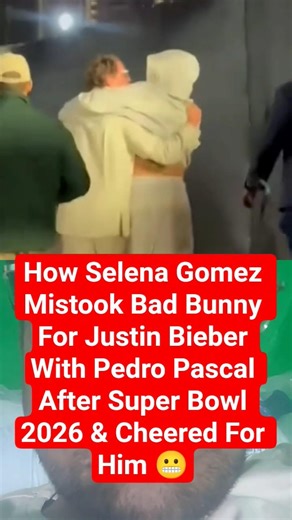 Why Fans Think Selena Was Hyped Seeing Bad Bunny & Pedro Pascal After the Super Bowl 2026