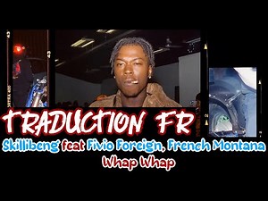 [FR] Skillibeng feat Fivio Foreign, French Montana - Whap, Whap (Traduction En Français)