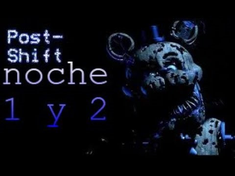 post shift noche 1 y 2