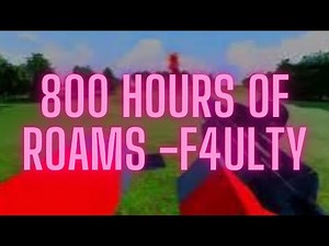 F4ulty 800! hours of Roams Roblox