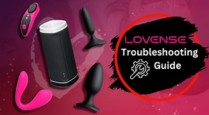 Lovense Troubleshooting Guide: 6 Common Problems & Fixes