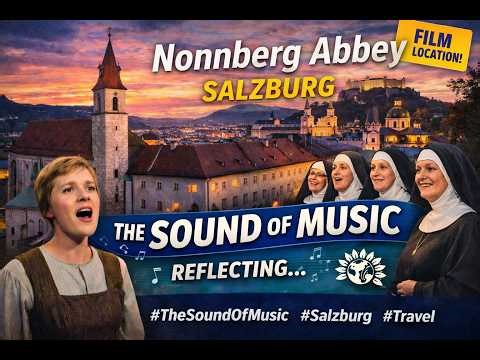 The Sound of Music Begins Here | Nonnberg Abbey, Salzburg