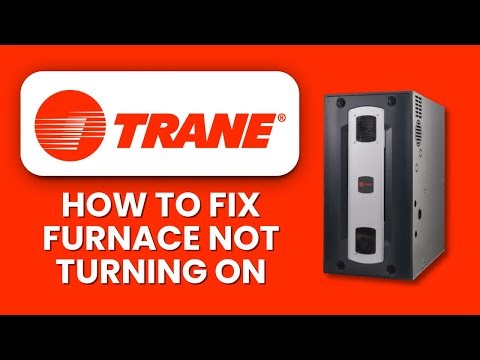 How To Fix Trane Furnace Not Turning On ⚡ Easy Step-by-Step Guide to Restore Heating