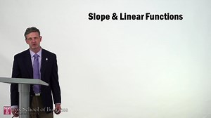 Slope and Linear Functions | Video Vault | Fox School of Business | Temple University