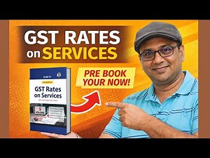 GST Rates on Services: The Complete Guide & Analysis Book | GST SAC Codes and Service Rates