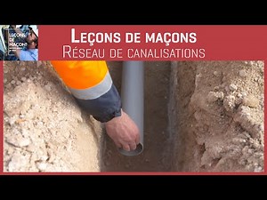 Les bons gestes en maçonnerie - Réseau de canalisations
